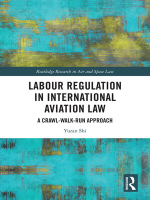 cover image of Labour Regulation in International Aviation Law